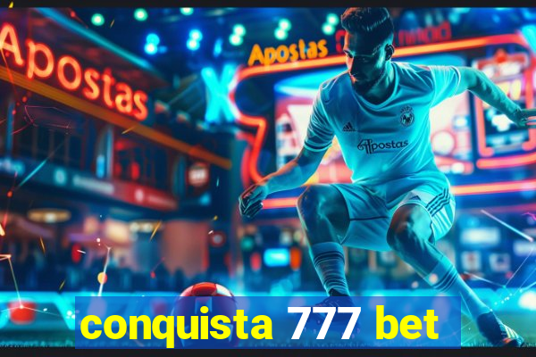 conquista 777 bet